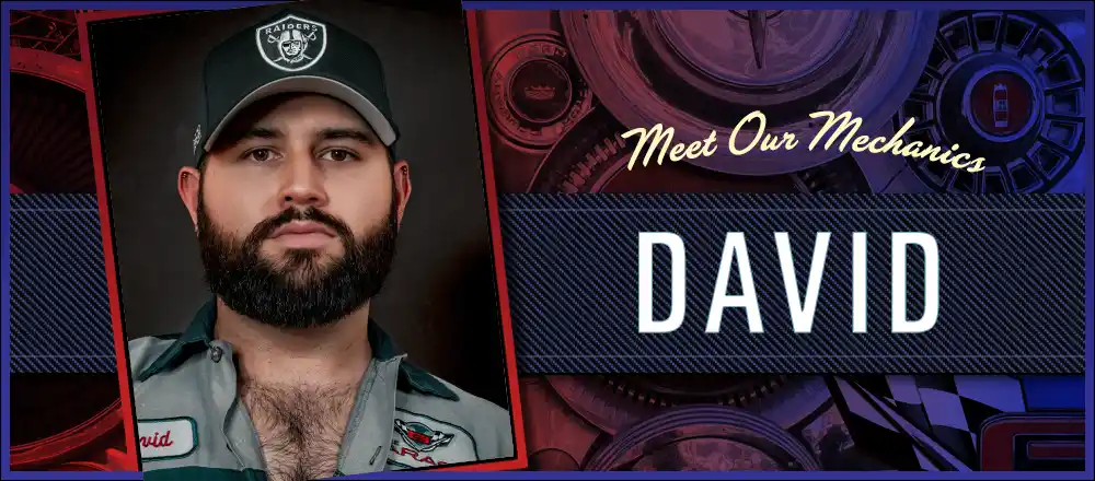 Meet Our Mechanics: David